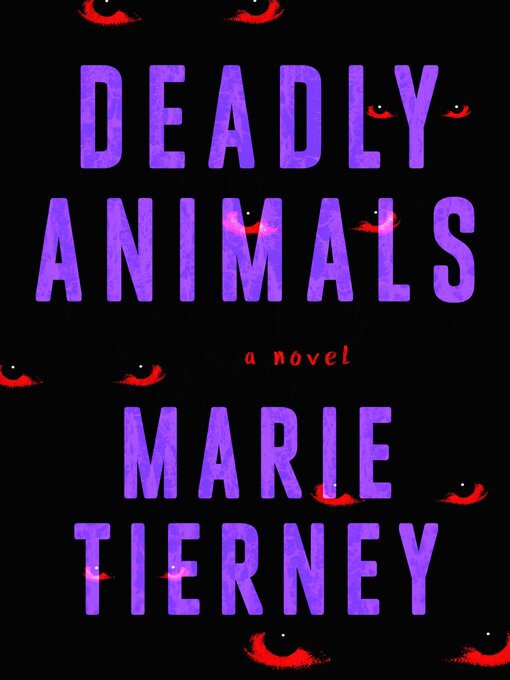 Title details for Deadly Animals by Marie Tierney - Available